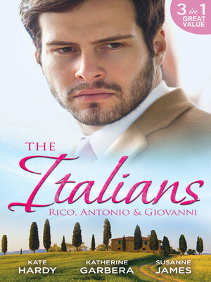 cover image of Rico, Antonio and Giovanni: The Hidden Heart of Rico Rossi / The Moretti Seduction / The Boselli Bride
